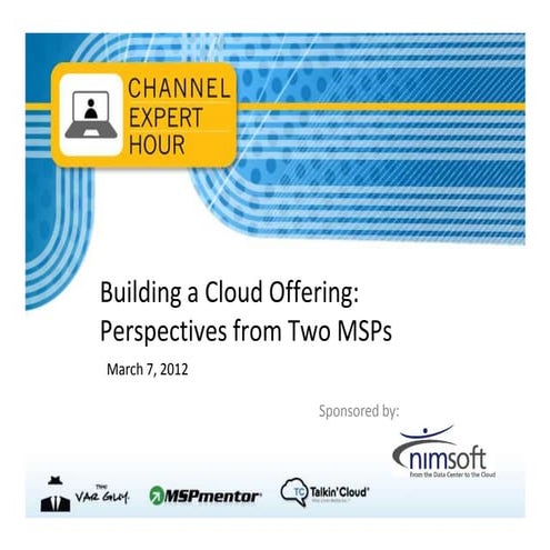 Building a Cloud Offering: Perspectives from Two MSPs