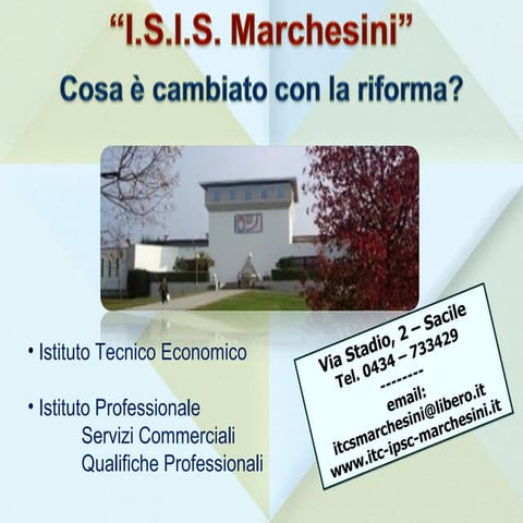 I.S.I.S. Marchesini - Sacile. Cosa cambia con la riforma?