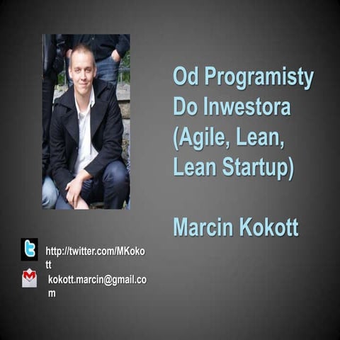 Od programisty do Inwestora ("Przyszłość w IT", Wrocław, 2013)