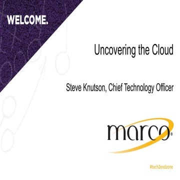 Uncovering the Cloud: Is it Right for You? - Marco