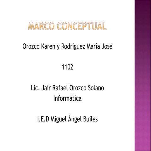 Marco conceptual Rodriguez & Orozco