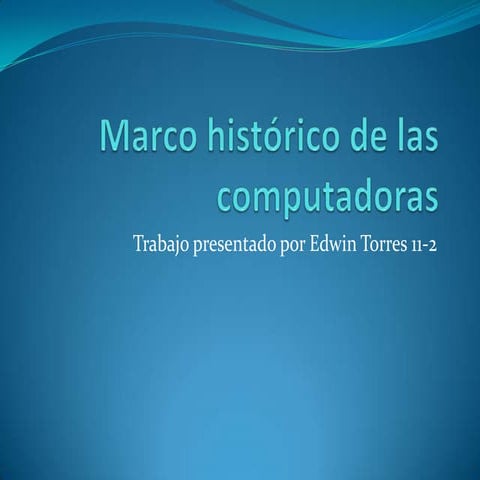 Marco HistóRico De Las Computadoras