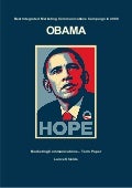 Obama - Best Integrated Marketing Communications Campaign in 2008