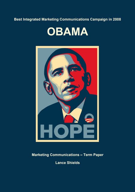 Obama - Best Integrated Marketing Communications Campaign in 2008