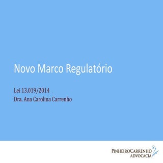 Novo Marco Regulatório das OSC's