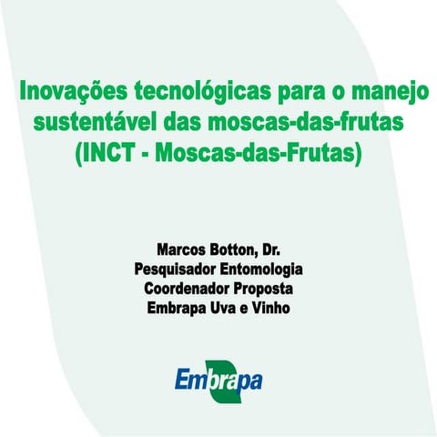 Inovações tecnológicas para o manejo sustentável das moscas-das-frutas (INCT ...