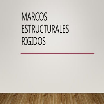 Marcos estructurales rigidos es