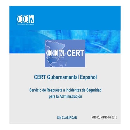 CCN-CERT - Servicio De Respuesta A Incidentes [RootedCON 2010]