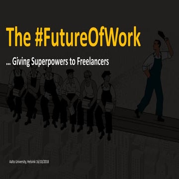 Future of Work - Giving Superpowers to Freelancers