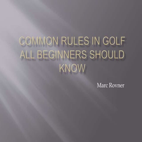 Common Rules in Golf All Beginners Should Know | PPTX