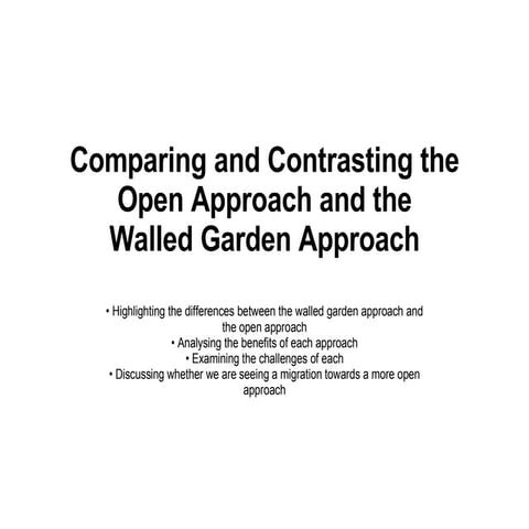 Open Vs Walled Gardens