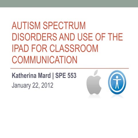 AUTISM SPECTRUM DISORDERS AND USE OF THE IPAD FOR CLASSROOM COMMUNICATION