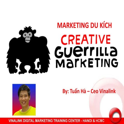 Marketing du kích là gì? - 100 ý tưởng bá đạo dễ làm tại VN - Guerrilla Marke...