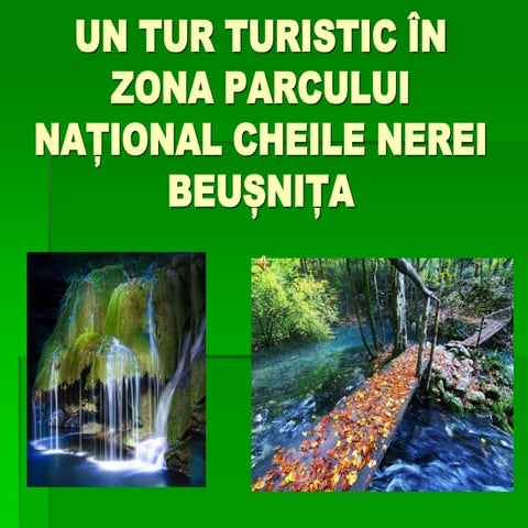 Un tur prin Parcul Național Cheile Nerei - Beușnița | PPT