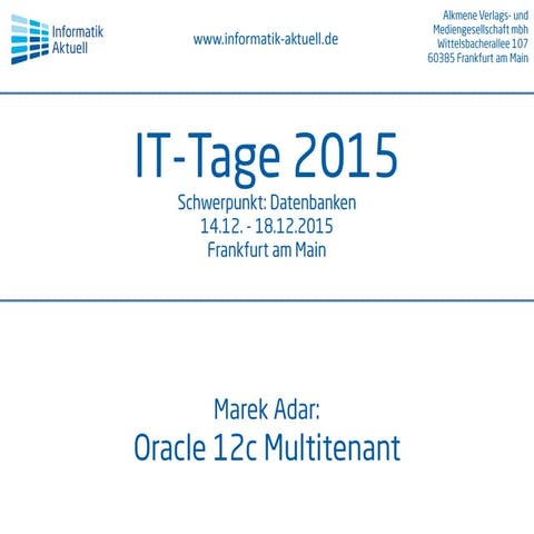 Marek Adar – IT-Tage 2015 – Oracle 12c Multitenant