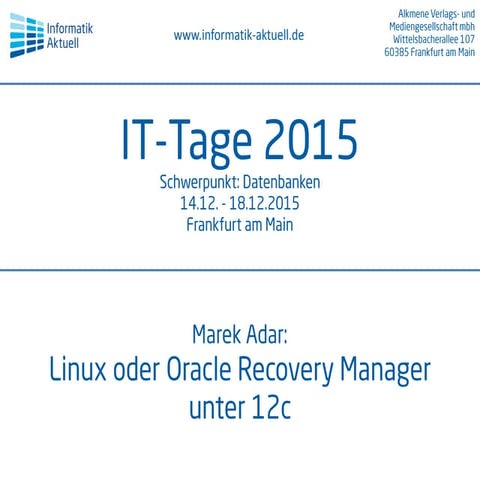 Marek Adar – IT-Tage 2015 – Oracle Recovery Manager unter 12c