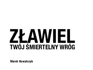 Zławiel: Twój śmiertelny wróg