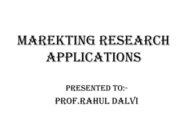 Marekting research applications ppt