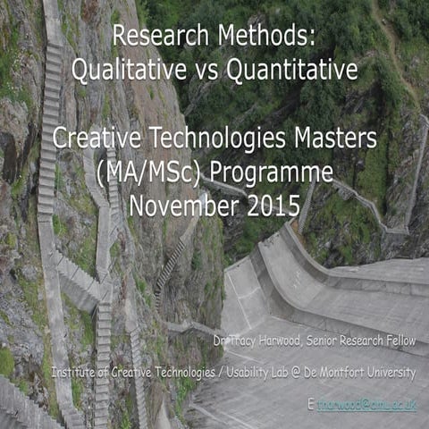 Research methods - qual or quant