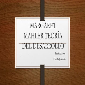 Margaret mahler teoría del desarrollo | PPTX
