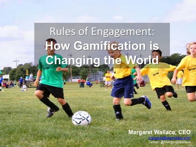 Rules of Engagement: How Gamification is Changing the World 