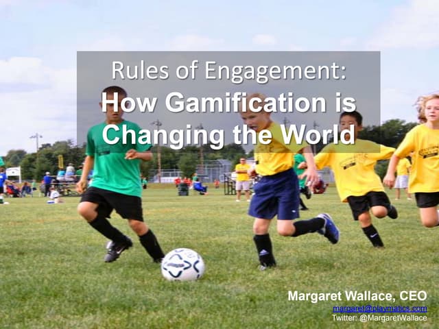 Rules of Engagement: How Gamification is Changing the World 
