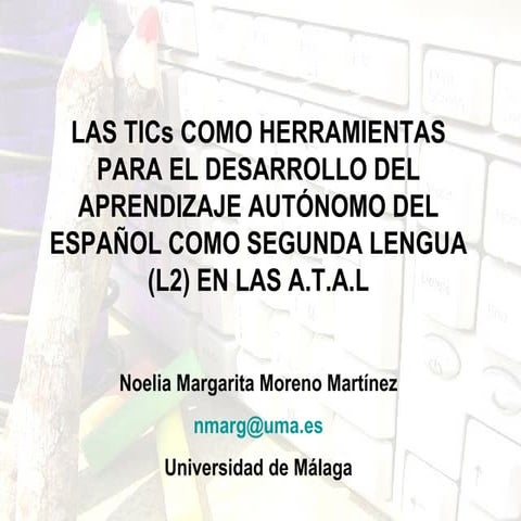 (105) Las TICs como herramientas para el desarrollo del aprendizaje autónomo ...