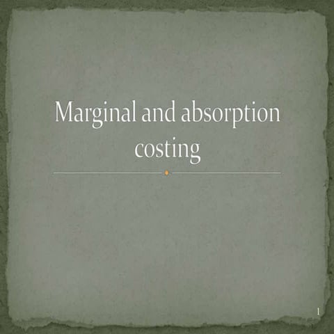 Marginal and absorption costing
