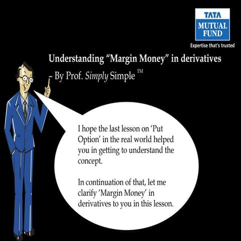 Margin money in derivatives