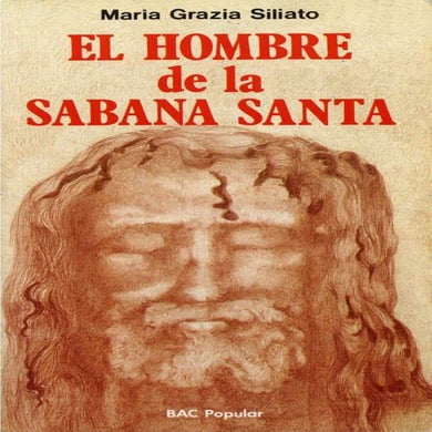 EL HOMBRE DE LA SÁBANA SANTA- MARÍA GRAZIA SILIATO
