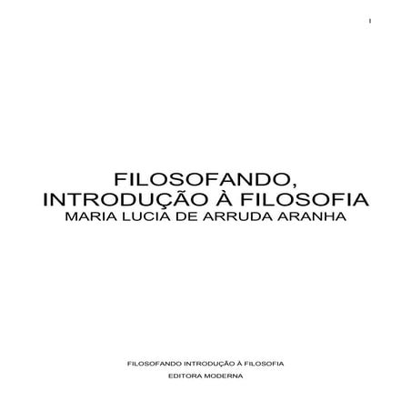 Maria lucia-aranha-filosofando-introdução-à-filosofia-(doc-livro)