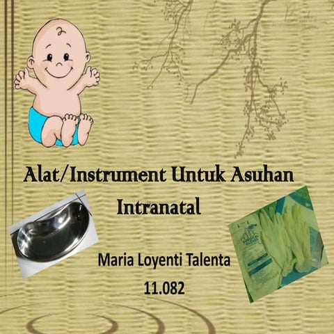 Alat / Instrument Untuk Asuhan Intranatal | PPTX