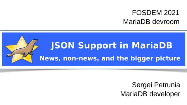 JSON Support in MariaDB: News, non-news and the bigger picture