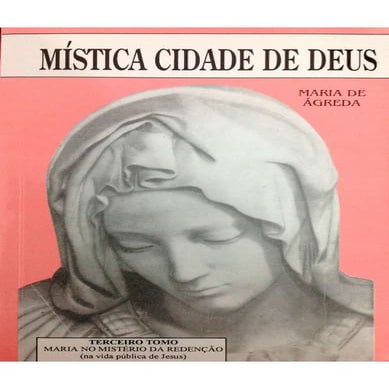Maria de Ágreda; Mística Cidade de Deus