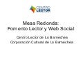 Mesa Redonda: Fomento Lector y Web Social, Centro Lector de Lo Barnechea Corporación Cultural de Lo Barnechea
