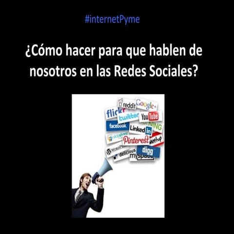 ¿Cómo hacer para que hablen sobre mi proyecto en las redes sociales?