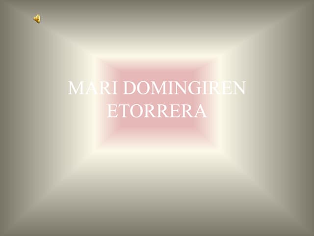 Mari domingiren etorrera