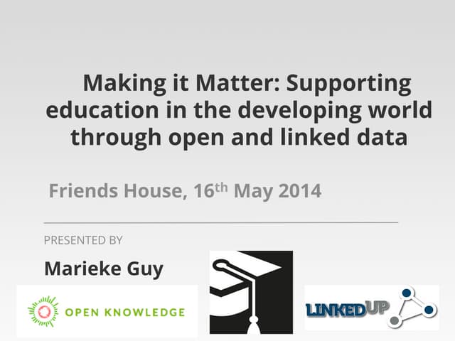 Making it Matter: Supporting education in the developing world through open a...