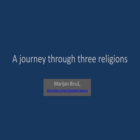 A Journey Through Three Religions