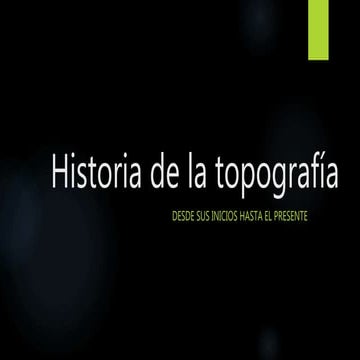 HISTORIA DE LA TOPOGRAFIA