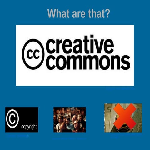 Presentation of Creative Commons License