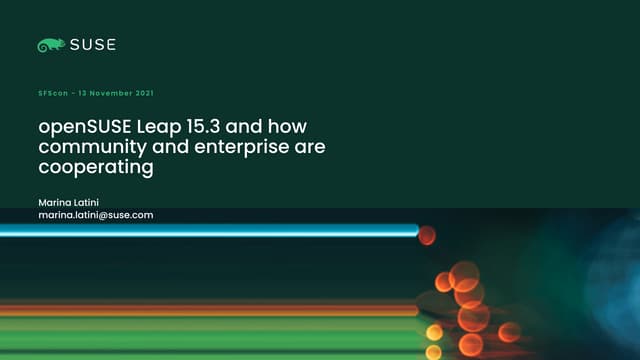 SFScon 21 - Marina Latini - openSUSE Leap 15.3 and how community and enterpri...