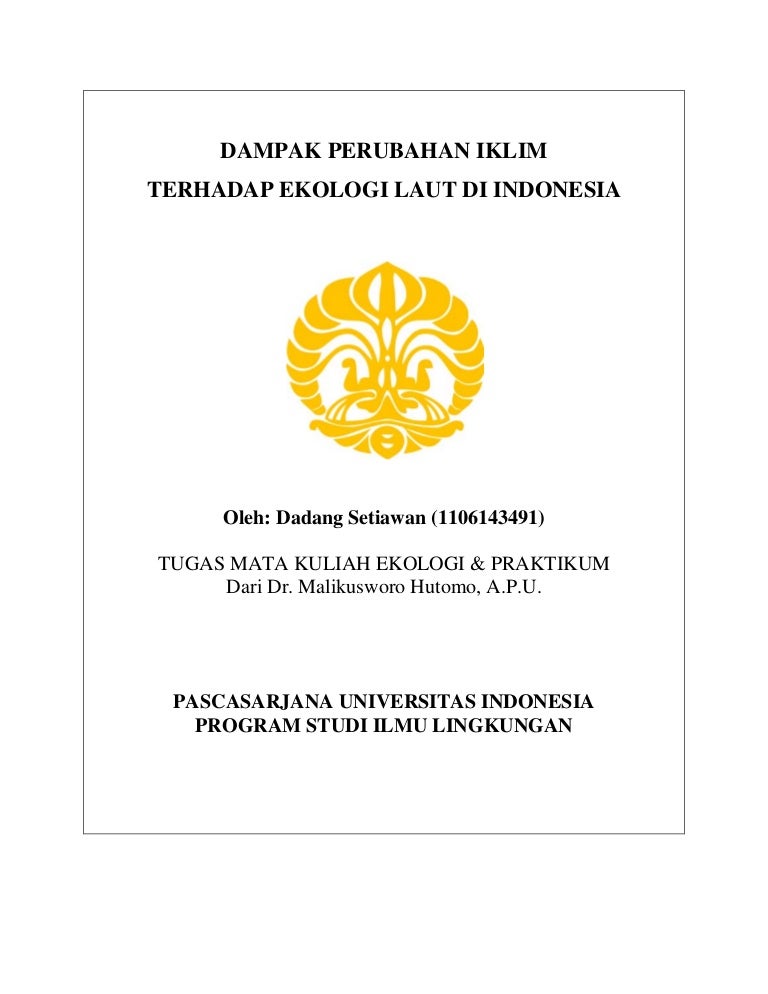 Pemanasan global juga berdampak serius terhadap ekologi. salah satu contoh dampak pemanasan global d