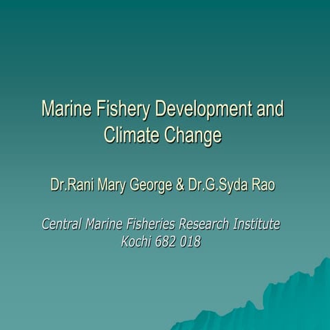 Marine fishery development & climate change_Dr Rani Mary George(The Kerala En...