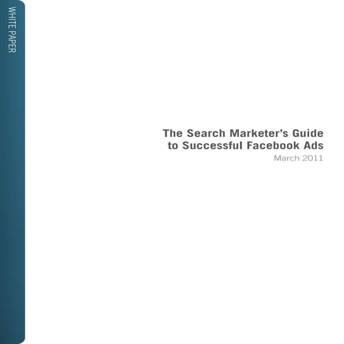 The Search Marketer's Guide to Successful Facebook Ads