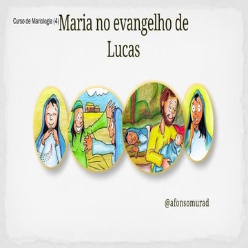 Mariologia - Mariologia em Lucas - FAJE 2024 | PPTX
