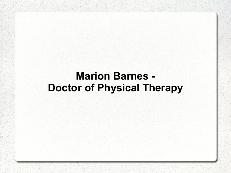 Marion Barnes Doctor Of Physical Therapy