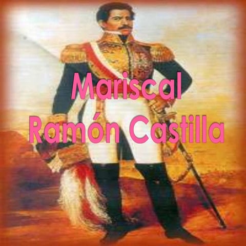 Mariscal ramón castilla | PPTX