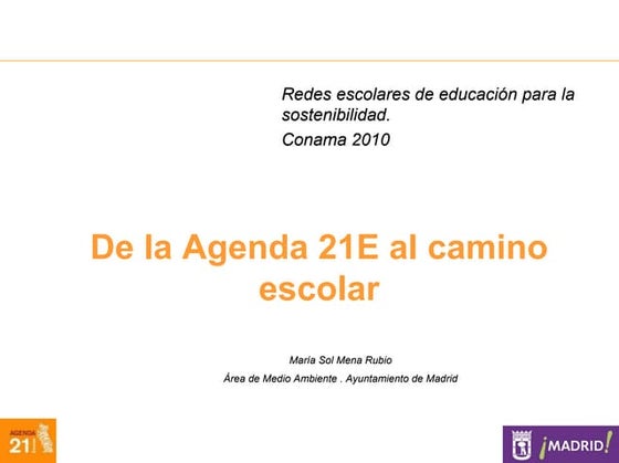 De la Agenda 21E al camino escolar - María Sol Mena Rubio