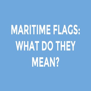 Maritime Flags: What Do They Mean?